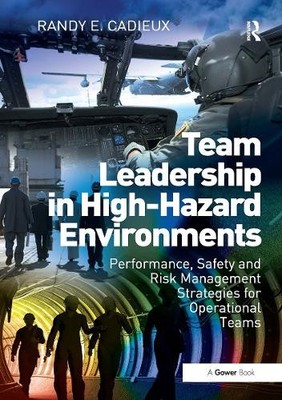 Team Leadership in High-Hazard Environments - 9781032837178