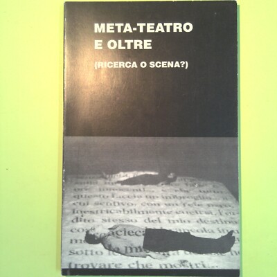 META THEATER UND DARÜBER HINAUS FORSCHUNG ODER SZENE? META THEATER EDITION 1991