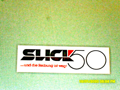 Aufkleber / Sticker + Slick 50...und die Reibung ist weg + Motorölzusatz