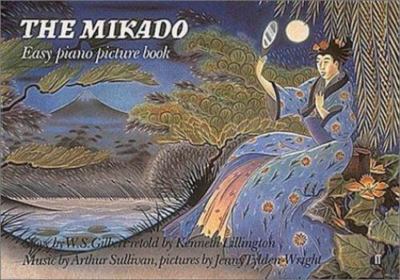 The Mikado: Easy Piano Picture Book (Faber Edition) Gilbert, William S., Sulliv