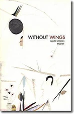 Without Wings: Poetry (Notable Voices) - Lamon, Laurie
