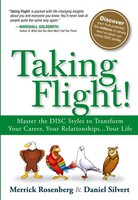 Taking Flight!: Master The Disc Styles To Transform Your Career, Your Relat