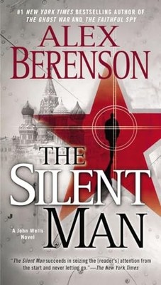 The Silent Man: 3 (John Wells Novel), Berenson, Alex