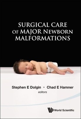 Surgical Care Of Major Newborn Malformations - 9789814322300
