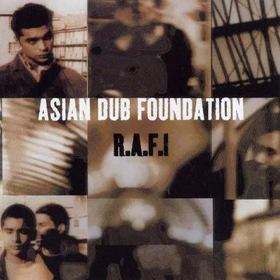 R.A.F.I, Asian Dub Foundation