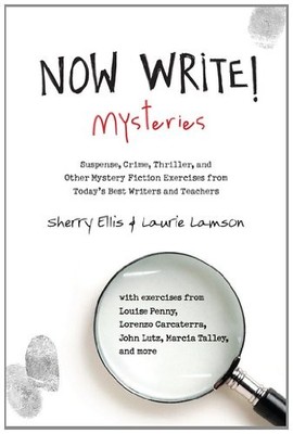 NOW WRITE! MYSTERIES: SUSPENSE, CRIME, THRILLER, AND OTHER By Sherry Ellis NEW