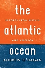 Atlantic Ocean: Reports from Britai..., O'Hagan, Andrew