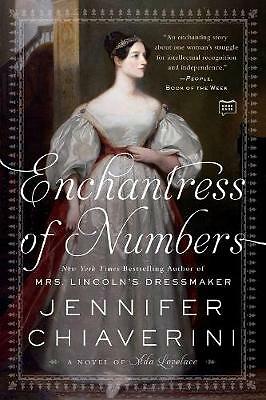 Enchantress Of Numbers: A Novel of Ada Lovelace by Jennifer Chiaverini...