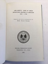 Lord Mayor&rsquo;s Court Of London Depositions Relating To Americans 1641-1736