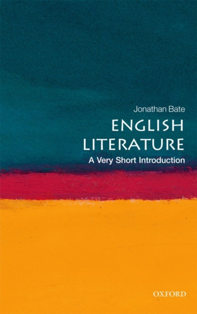 English Literature A Very Short Introduction by Jonathan  Bate (Paperback Book)