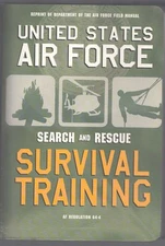 UNITED STATES AIR FORCE SEARCH AND RESCUE SURVIVAL TRAINING AF Regulation 64-4