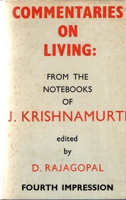 Kommentare zum Leben aus den Notizbüchern von J. Krishnamurti: J. Krishnamurti