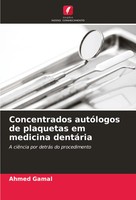 Ahmed Gamal | Concentrados AutóLogos De Plaquetas Em Medicina DentáRia | Buch