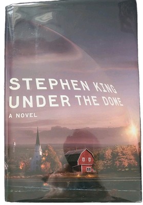 Under the Dome, Stephen King, 1st Edition / First Printing - SIGNED! 