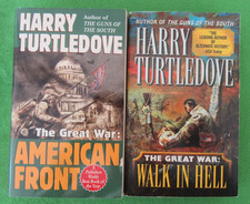 LOT 2 PB GREAT WAR TRILOGY BY HARRY TURTLEDOVE: AMERICAN FRONT; WALK IN HELL