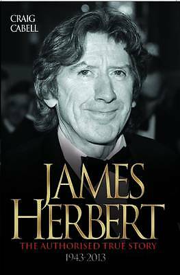 James Herbert - The Authorised True Story by Craig Cabell (Paperback) Book