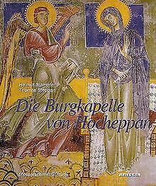 Die Burgkapelle von Hocheppan von Stampfer, Helmut,... | Buch | Zustand sehr gut - Stampfer, Helmut, Steppan, Thomas