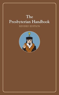 The Presbyterian Handbook, Revised Edition - Geneva Press, . - Very Good - S...
