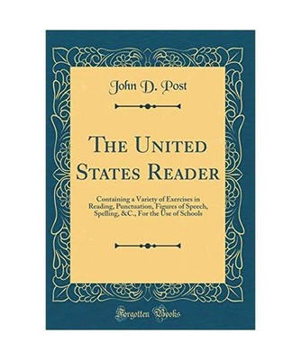 The United States Reader: Containing a Variety of Exercises in Reading, Punctuat
