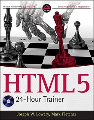 HTML5 24-Hour Trainer (Wrox Programmer to Programmer) By Mark Fl