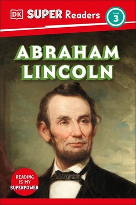 DK Super Readers Level 3 Abraham Lincoln by DK Hardcover Book