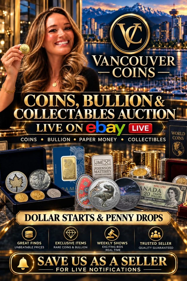 🔥 VANCOUVER COINS LIVE 🔥 $1 STARTS • MINT PRODUCTS • BULLION  • GIVEAWAYS