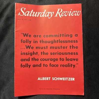 Saturday Review May 1957 Albert Schweitzer Declaration of Conscience Nuclear War