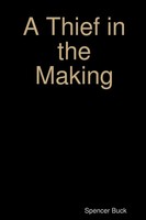 Spencer Buck | A Thief In The Making | Taschenbuch | Englisch (2016) | [.]