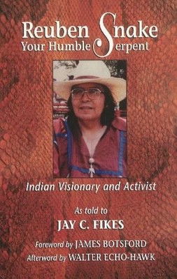 Walter Echo-Hawk Jay C Fikes James Reuben Snake, Your Humbl (Gebundene Ausgabe)