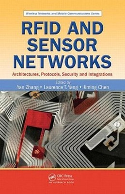 Rfid And Sensor Networks: Architectures, Protocols, Security...