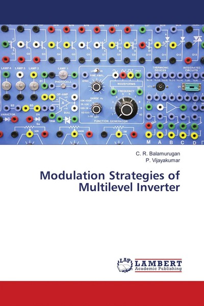C. R. Balamurugan (U. A.) | Modulation Strategies Of Multilevel Inverter | Buch-image