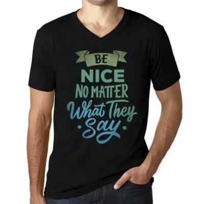 Herren Grafik T-Shirt V-Ausschnitt Sei nett egal was sie sagen   Be Nice No
