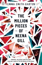 The Million Pieces of Neena Gill Paperback Emma Smith-Barton