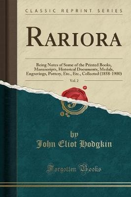 Rariora, Vol. 2: Being Notes of Some of the Printe