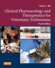 Clinical Pharmacology and Therapeutics for Veterinary Technicians by Bill: Used