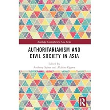 Image of Authoritarianism and Civil Society in Asia (Routledge C - NEW Akihiro Ogawa;A 2