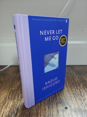 Never Let Go: 20th Anniversary Edition, by Kazuo Ishiguro (Deluxe)
