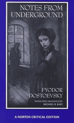 Notes from Underground (Norton Critical Edition)