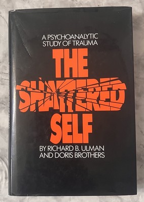 The Shattered Self Trauma & PTSD 1988 1st HC Ulman Brothers
