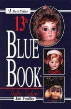 13th Blue Book Dolls and Values by Jan Foulke 1997, Paperback