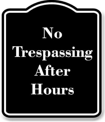 No Trespassing After Hours BLACK Aluminum Composite Sign
