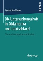 Sandra Kirchhofer | Die Untersuchungshaft In SüDamerika Und Deutschland | Buch