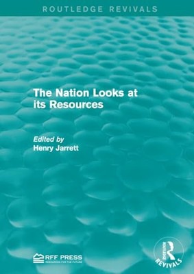 The Nation Looks at its Resources by Henry Jarrett 9781138961470 NEW