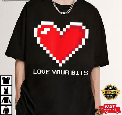 Pixel Heart Love Your Bits Gamer Gift T-Shirt