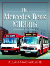 The Mercedes Benz Midibus by Allan Macfarlane (Hardback Book)