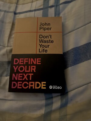 Don't Waste Your Life (Redesign) by John Piper (2018, Trade Paperback, New...