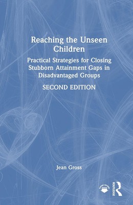Reaching the Unseen Children: Practical Strategies for Closing Stubborn Attainme