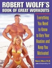 Robert Wolff's Book of Great Workouts by Wolff, Robert
