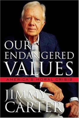 Our Endangered Values: America's Moral Cris- 0743284577, hardcover, Jimmy Carter