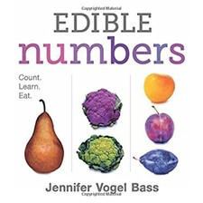 Edible Numbers : Count, Learn, Eat Hardcover Jennifer Vogel Bass